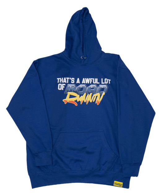 That’s A Awful Lot Of Road Runnin Hoodie BLUE - Road Runners World Global