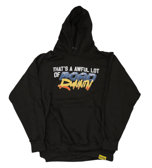 That's A Awful Lot Of Roadrunnin hoodie BLACK - Road Runners World Global